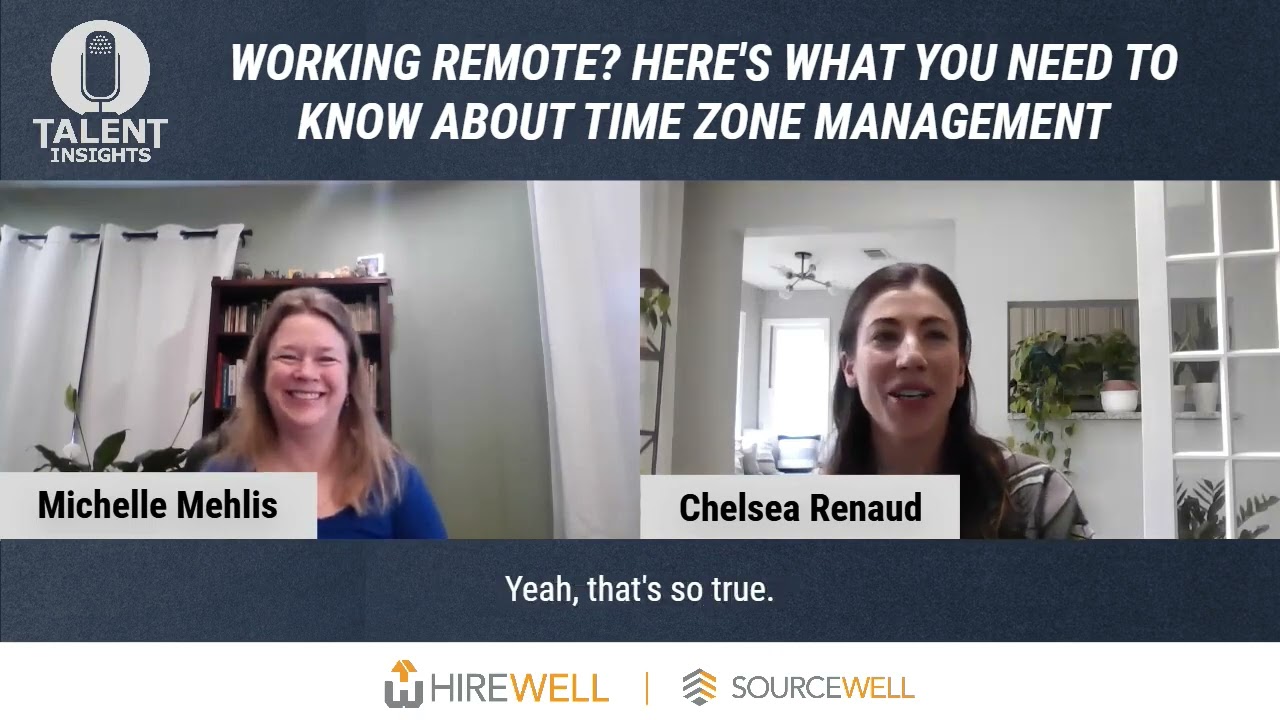 Working Remote? Here’s What You Need To Know About Time Zone Management - Talent Insights [Ep 75]