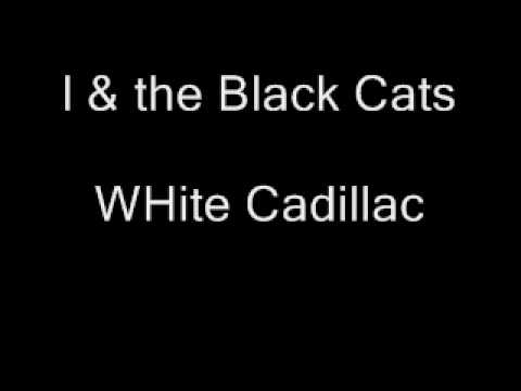Al & the Black Cats - White Cadillac