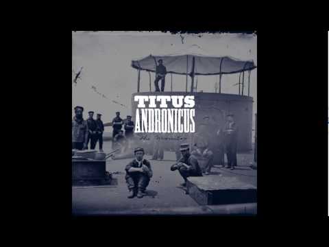 Titus Andronicus - To Old Friends and New