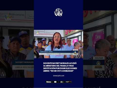 Docente Nayibet Morales acudió al ministerio del trabajo tras destitución por exigir elecciones