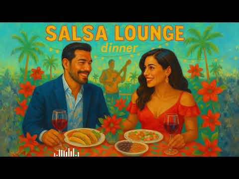 🌴 Chill Latin Dinner Lounge | Smooth Salsa Café Music
