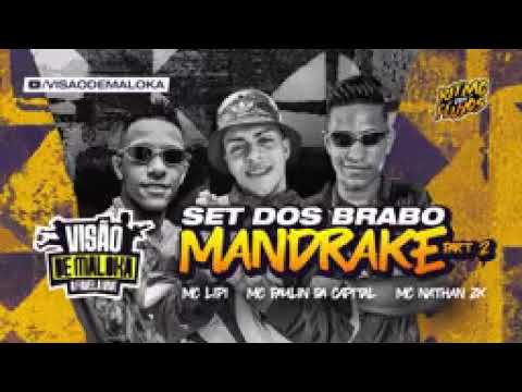 SET DOS BRABO MANDRAKE 2 - MC Lipi, MC Paulin da Capital e MC Nathan ZK