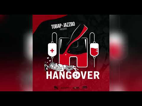 Tobap x Jazzbo - [HANGOVER ]official audio 2026
