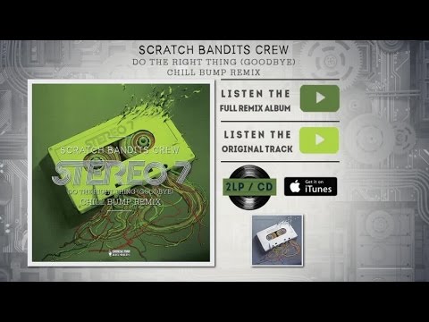 Scratch Bandits Crew - Do the Right Thing (Goodbye) (Chill Bump Remix)