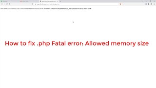 How to fix Fatal error : allowed memory size in php