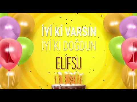 İyi ki doğdun ELİFSU - İsme Özel Doğum Günü Şarkısı