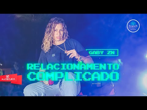 Gaby Zn - Relacionamento Complicado (PE NO TOPO)