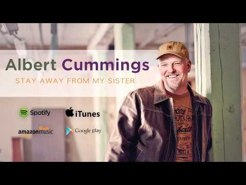 Albert Cummings - Stay Away From My Sister