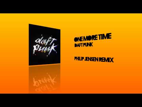 Daft Punk - One More Time [Philip Jensen Remix]