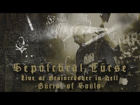 Sepulchral Curse - Burial of Souls (Live at Braincrusher In Hell 2024)