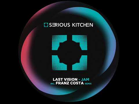 Last Vision - Jam (Franz Costa Remix)