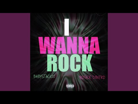 I Wanna Rock (feat. Babystacxzz Tv)