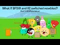 BFDIA What If BFDIA And II2 Swapped Newbies Part 1 Pre Hiatus