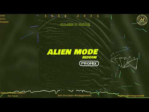 Alien Mode Power Soca Riddim Mega Mix -