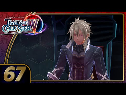 Trails Of Cold Steel 4 | The Stage Is Set! | Part 67 (PC, Let's Play, Blind)