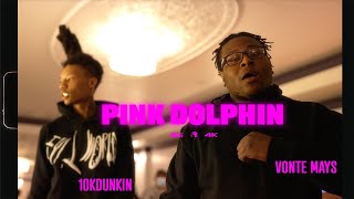 10KDUNKIN ++ VONTE MAYS - &quot;PINK DOLPHIN&quot; | VALLEY CLUB EXCLUSIVE