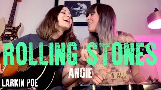 Rolling Stones &quot;Angie&quot; (Larkin Poe Cover)
