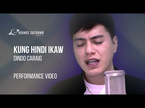 Dindo Caraig - Kung Hindi Ikaw [Performance Video]