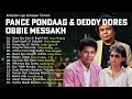 Kompilasi Lagu Kenangan Pance Pondaag Deddy Dores Obbie Messakh Nostalgia Lagu Cinta Abadi