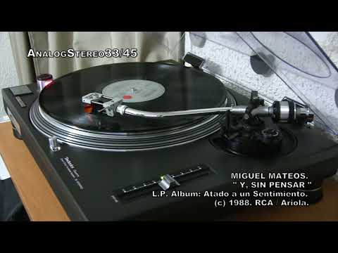 Miguel Mateos: "Y, SIN PENSAR"... En Vinyl LP ¡¡¡ ( Long Play 1era. Edición 1988.)