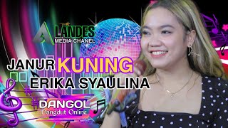 Download lagu JANUR KUNING - ERIKA SYAULINA mp3 Download lagu JANUR KUNING - ERIKA SYAULINA mp3