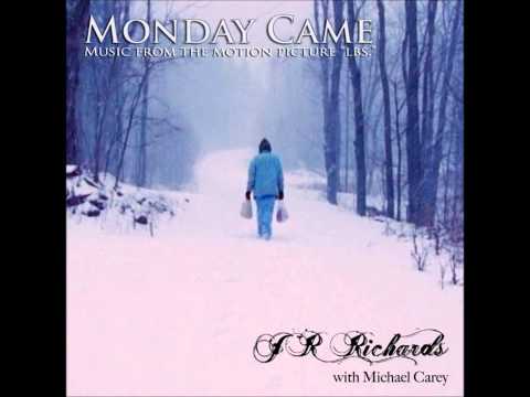 J. R. Richards - Monday Came