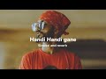 Handi Gane Ape Kalli Slowed And Reverb