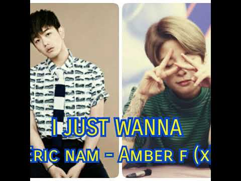 I just wanna Amber f (x) feat Eric nam