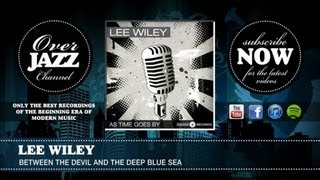 Lee Wiley - Between the Devil and the Deep Blue Sea