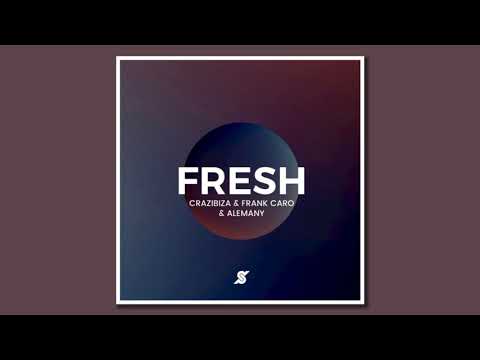 Crazibiza & Frank Caro & Alemany - Fresh (Remix)