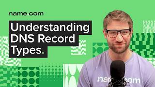 name.com Tutorial | Understanding DNS Record Types