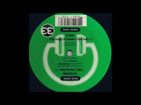 P'Taah - Uriel Bridge (DJ Venom'z Viper Dub)