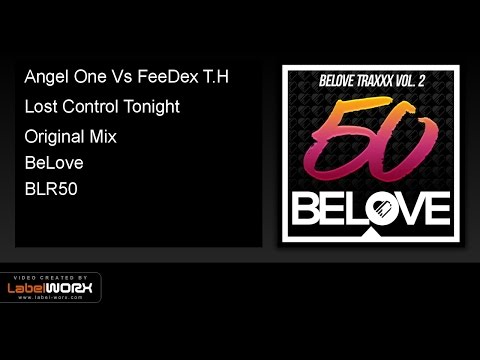 Angel One Vs FeeDex T.H - Lost Control Tonight (Original Mix)