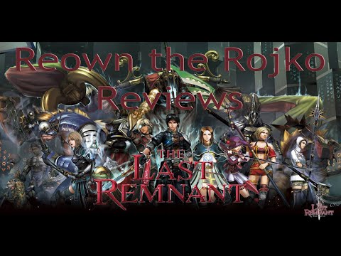 Reown Reviews The Last Remnant Remastered