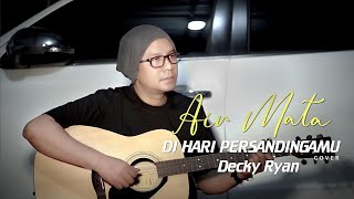 Download lagu AIR MATA DI HARI PERSANDINGAN - LESTARI (COVER BY DECKY RYAN) mp3