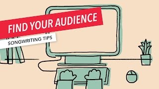 How to Find Your Professional Audience | Songwriting | Music Business | Tips & Tricks