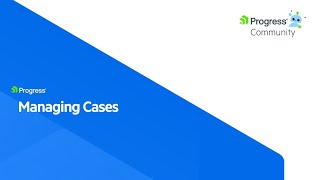 Managing Cases