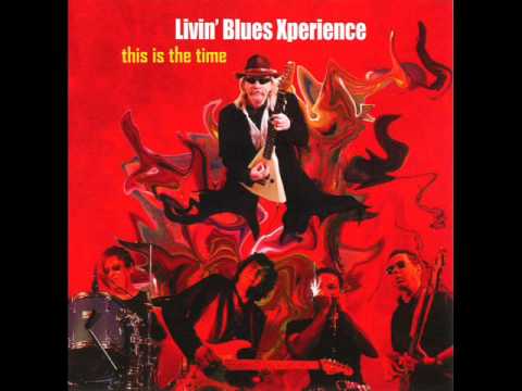 Livin' Blues Xperience - The Best Thing I Can Do