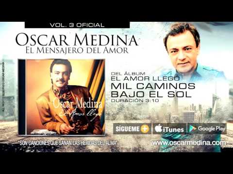 Mil Caminos Bajo El Sol - Oscar Medina
