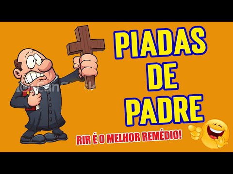 PIADAS ENGRAÇADAS DE PADRE RI MUITO PIADAS CURTAS SOBRE PADRES HEHEHE