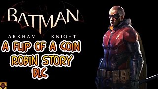 Let's Play | Batman Arkham Knight: A Flip of A Coin | Robin Story DLC