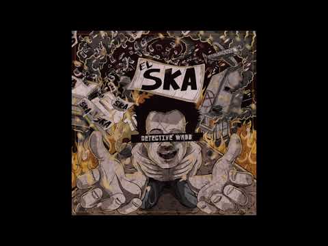 Detective Wadd - El Ska ft  Guillo Moji y La Suite Ska