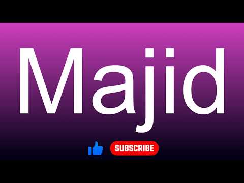 How to correctly pronounce - Majid
