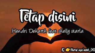 Download lagu Terimakasih kau telah mencintaiku*tetap disini* Hendri Dekarth feat Shelly starla mp3