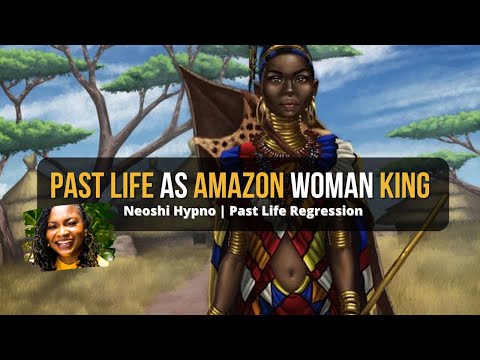 199 Neoshi Hypno - Past Life as Woman King in Amazon | Past Life Regression