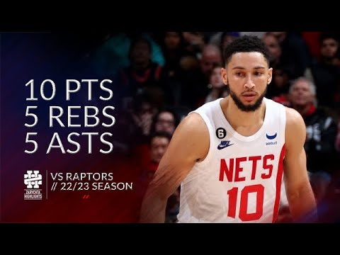 Ben Simmons 10 pts 5 rebs 5 asts vs Raptors 22/23 season