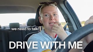 Drive With Me… I Have A Lot To Say