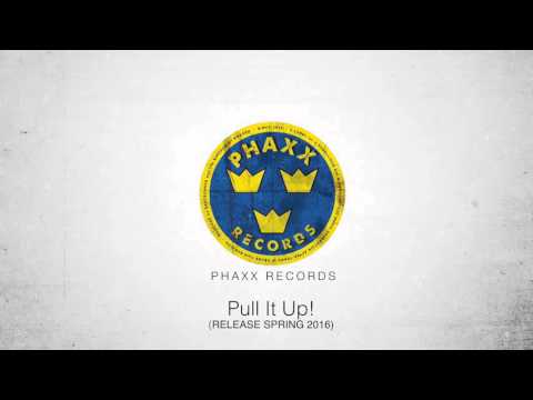 PHAXX & MIKE MOORISH - PULL IT UP! (ORIGINAL)
