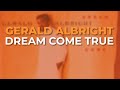 Gerald Albright - Dream Come True (Official Audio)