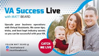 VA Success Live w/ Matt Beard!! Ep 30 How to train sales